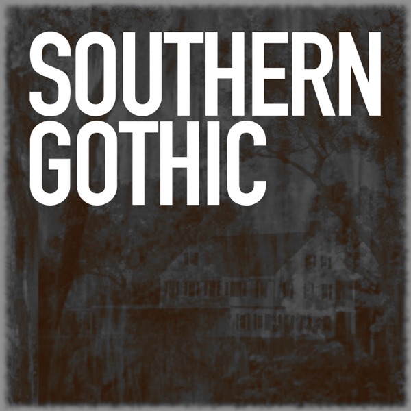 Southern Gothic Podcast Cover art